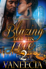 Blazing for His Love 2 -  Vaneecia
