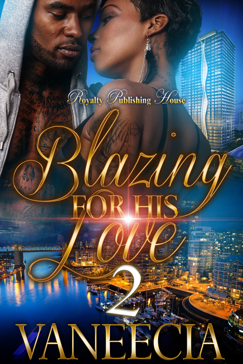 Blazing for His Love 2 -  Vaneecia