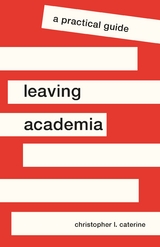 Leaving Academia - Christopher L. Caterine