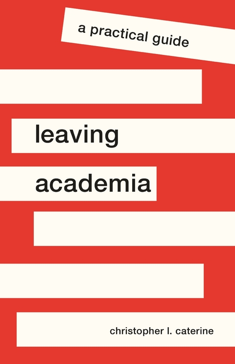 Leaving Academia - Christopher L. Caterine