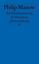 (Ent-)Demokratisierung der Demokratie - Philip Manow