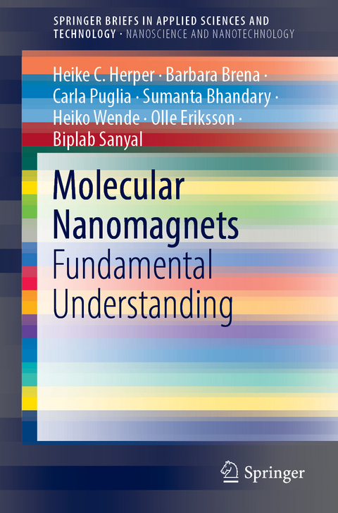 Molecular Nanomagnets - Heike C. Herper, Barbara Brena, Carla Puglia, Sumanta Bhandary, Heiko Wende, Olle Eriksson, Biplab Sanyal