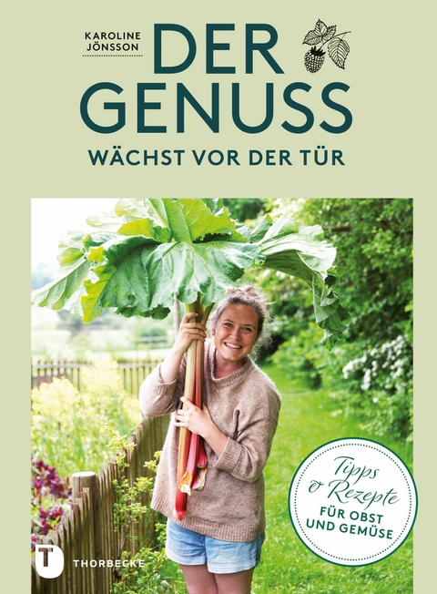 Der Genuss w&auml;chst vor der T&uuml;r - Karoline J&ouml;nsson