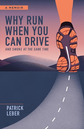 WHY RUN WHEN YOU CAN DRIVE AND SMOKE AT THE SAME TIME