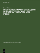 Die fr&uuml;hgermanische Kultur in Ostdeutschland und Polen - Ernst Petersen