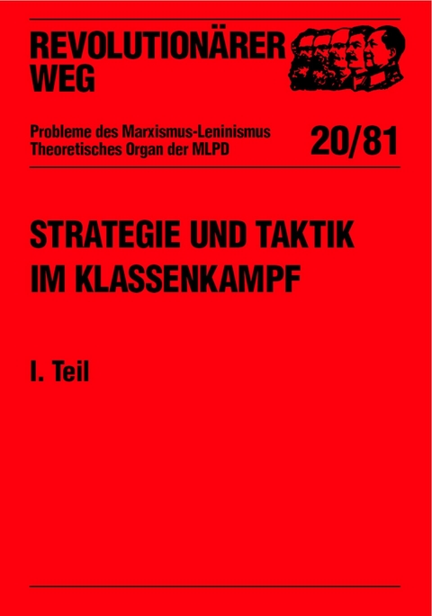 Revolution&auml;rer Weg 20 - Strategie und Taktik im Klassenkampf I. Teil