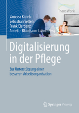 Digitalisierung in der Pflege - 