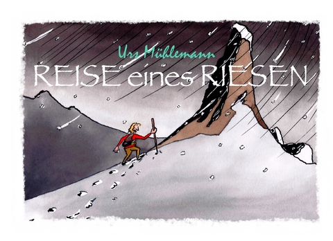 Reise eines Riesen - Urs M&uuml;hlemann