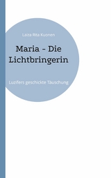 Maria - Die Lichtbringerin - Laiza Rita Kuonen