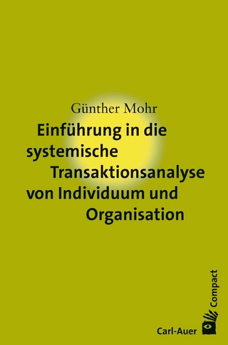 Einführung in die systemische Transaktionsanalyse von Individuum und Organisation