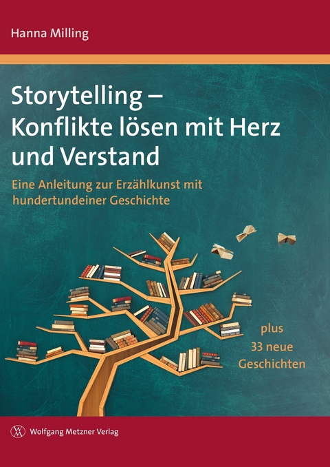 Storytelling &ndash; Konflikte l&ouml;sen mit Herz und Verstand - Dr. Hanna Milling