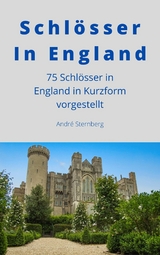Schl&ouml;sser In England - Andre Sternberg