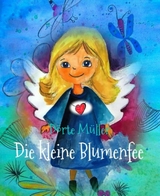 Die kleine Blumenfee - Dörte Müller