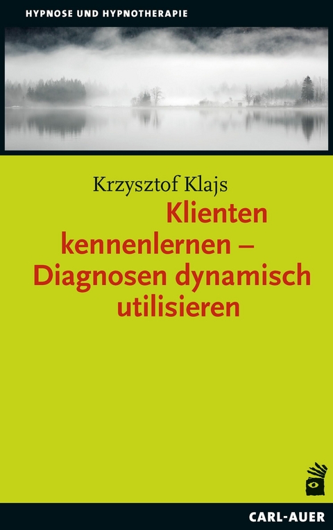 Klienten kennenlernen &ndash; Diagnosen dynamisch utilisieren - Krzysztof Klajs