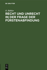 Recht und Unrecht in der Frage der Fürstenabfindung - O. Bühler