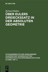 Über Eulers Dreieckssatz in der absoluten Geometrie - Richard Baldus