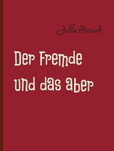 Der Fremde und das aber - Julie Pirrout