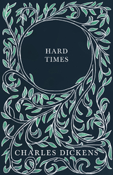 Hard Times - Charles Dickens, G. K. Chesterton