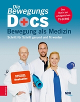 Die Bewegungs-Docs - Bewegung als Medizin - Melanie H&uuml;mmelgen, Helge Riepenhof, Christian Sturm