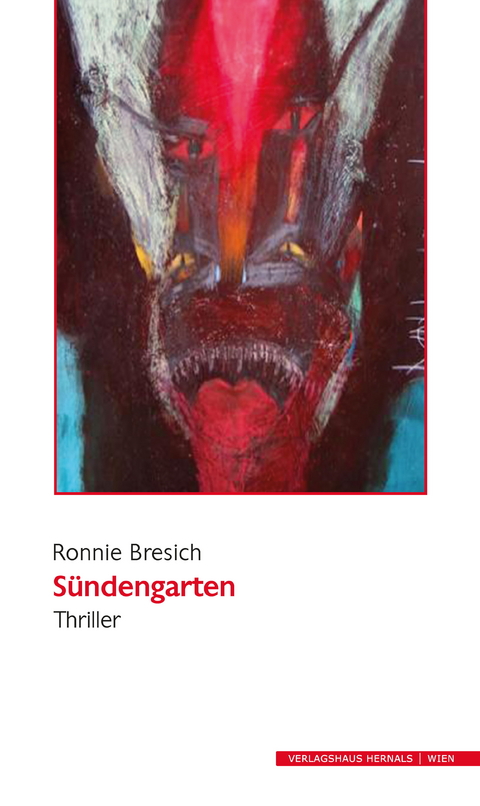 Sündengarten. Thriller -  Ronnie Bresich