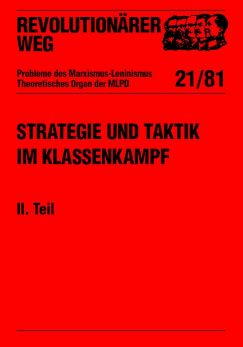 Revolution&auml;rer Weg 21 - Strategie und Taktik im Klassenkampf II. Teil