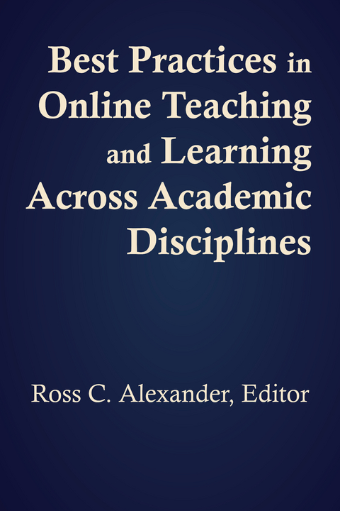 Best Practices in Online Teaching and Learning across Academic Disciplines - 