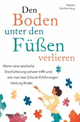 Den Boden unter den F&uuml;&szlig;en verlieren -  Dr. med. Barbara G&uuml;nther-Haug