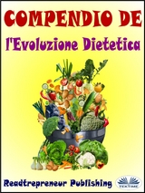 Compendio De L''Evoluzione Dietetica -  Readtrepreneur Publishing