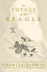 The Voyage of the Beagle - Charles Darwin