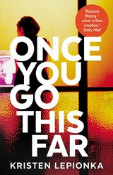Once You Go This Far -  Kristen Lepionka
