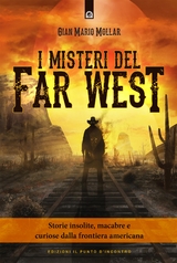 I misteri del Far West - Gian Mario Mollar