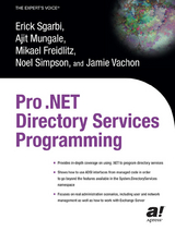 Pro .NET Directory Services Programming - Freidlitz, Mikael; Vachon, Jamie; Mungale, Ajit; Sgarbi, Erick; Simpson, Noel
