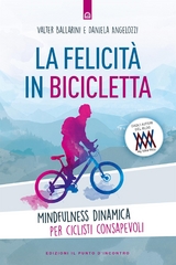 La felicit&agrave; in bicicletta - Valter Ballarini