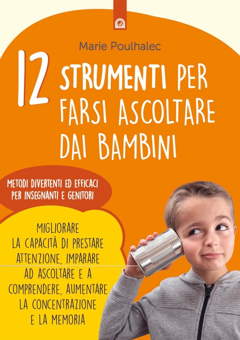 12 strumenti per farsi ascoltare dai bambini - Marie Poulhalec