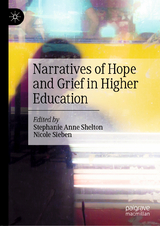 Narratives of Hope and Grief in Higher Education - 