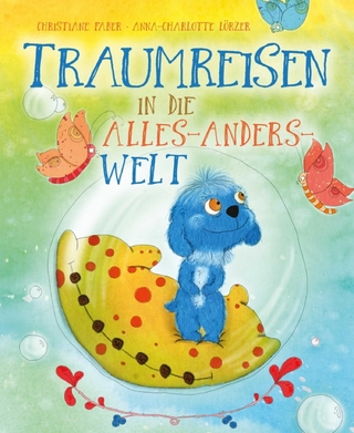 Traumreisen in die Alles-Anders-Welt