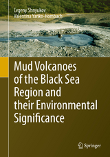 Mud Volcanoes of the Black Sea Region and their Environmental Significance - Evgeny Shnyukov, Valentina Yanko-Hombach