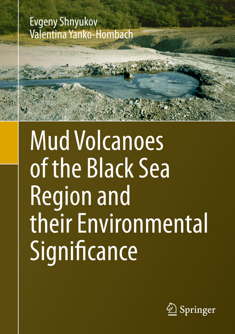 Mud Volcanoes of the Black Sea Region and their Environmental Significance - Evgeny Shnyukov, Valentina Yanko-Hombach