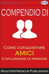 Compendio Di &quote;Come Conquistare Amici E Influenzare Le Persone&quote; -  Readtrepreneur Publishing