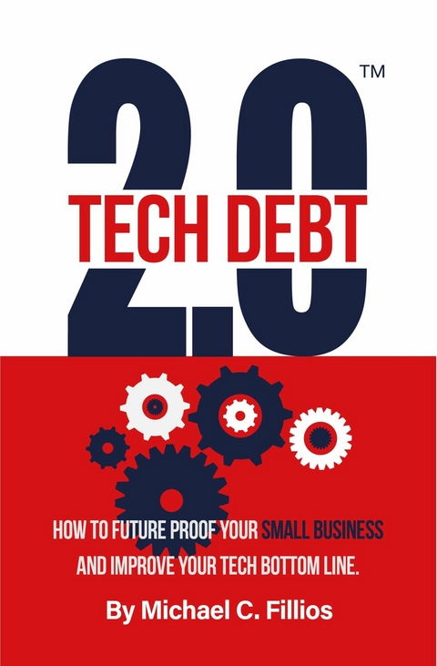 Tech Debt 2.0(TM) -  Michael C. Fillios