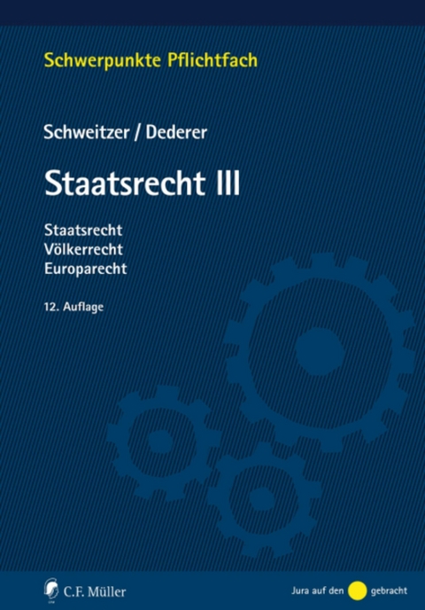 Staatsrecht III - Hans-Georg Dederer, Michael Schweitzer