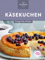 Meine Lieblingsrezepte: K&auml;sekuchen - Dr. Oetker