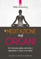 La meditazione degli organi - Hilda Nowotny