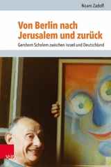 Von Berlin nach Jerusalem und zur&uuml;ck -  Noam Zadoff