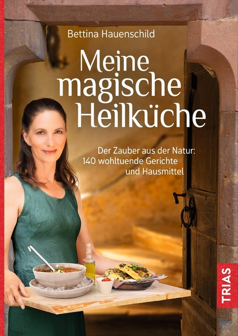 Meine magische Heilk&uuml;che - Bettina Hauenschild