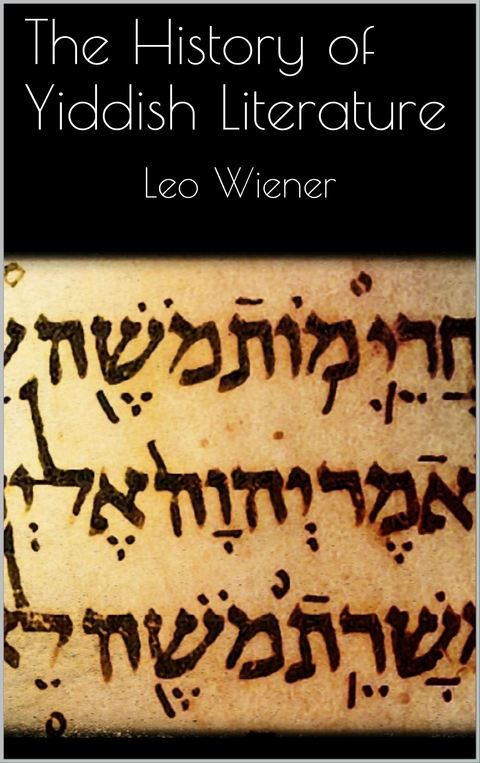 The History of Yiddish Literature - Leo Wiener