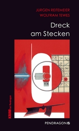 Dreck am Stecken - J&uuml;rgen Reitemeier, Wolfram Tewes