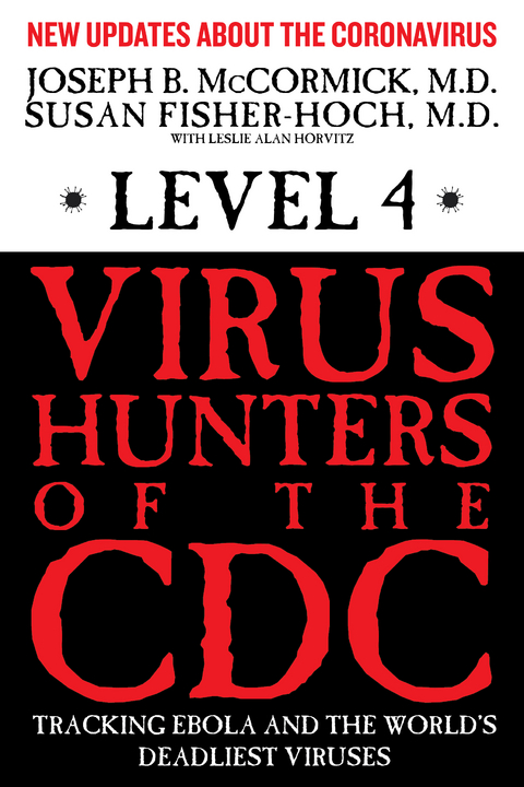 Level 4: Virus Hunters of the CDC - M.D McCormick  Joseph, M.D. Fischer-Hoch  Susan