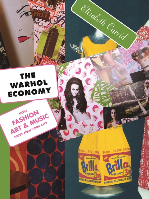 The Warhol Economy - Elizabeth Currid-Halkett