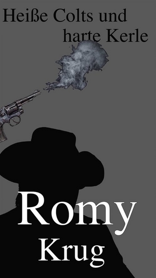 Heiße Colts und harte Kerle